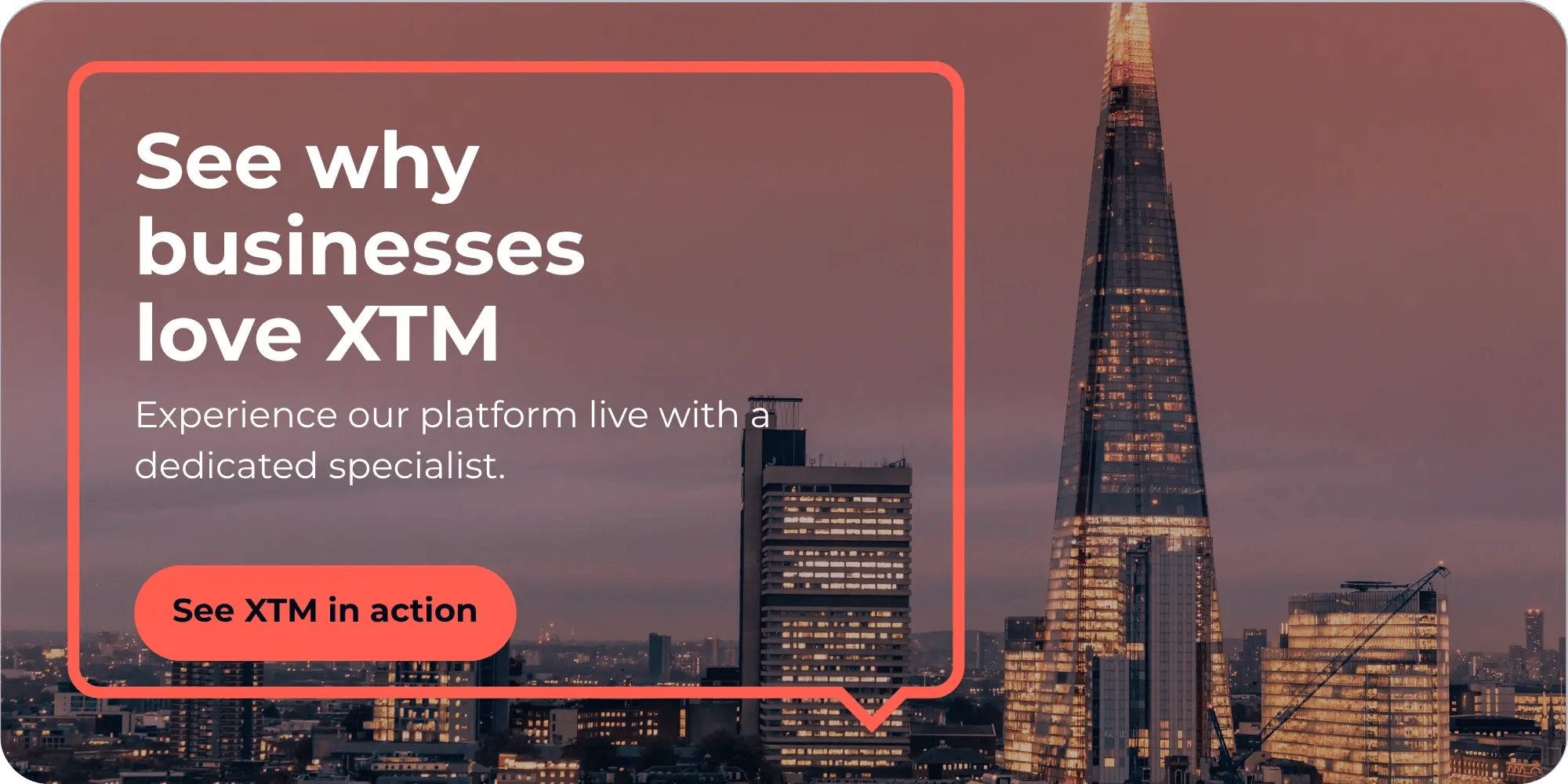 Take a product tour of XTM - leading localization software - CTA banner on a background of the Shard in London.