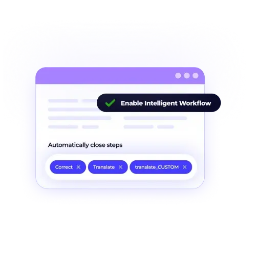 XTM Cloud Intelligent Workflow showing automated step closure for 